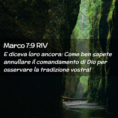 Picture 02 - Marco 7:9 RIV - E diceva loro ancora: Come ben sapete annullare - Bible Verse Picture