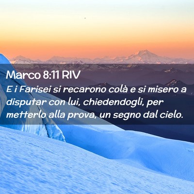 Picture 02 - Marco 8:11 RIV - E i Farisei si recarono colà e si misero a - Bible Verse Picture