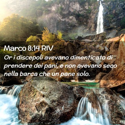 Picture 02 - Marco 8:14 RIV - Or i discepoli avevano dimenticato di prendere - Bible Verse Picture