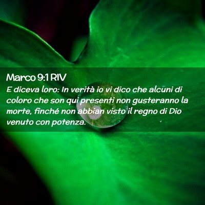 Picture 02 - Marco 9:1 RIV - E diceva loro: In verità io vi dico che alcuni - Bible Verse Picture