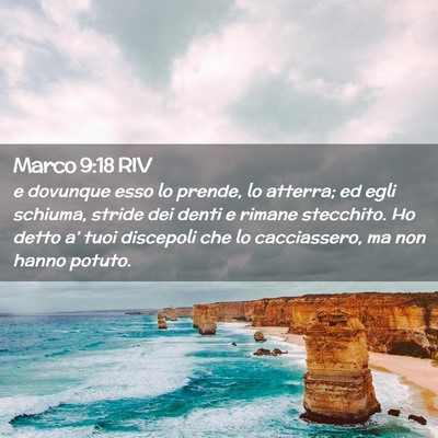 Picture 02 - Marco 9:18 RIV - e dovunque esso lo prende, lo atterra; ed egli - Bible Verse Picture