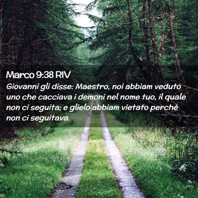 Picture 02 - Marco 9:38 RIV - Giovanni gli disse: Maestro, noi abbiam veduto - Bible Verse Picture