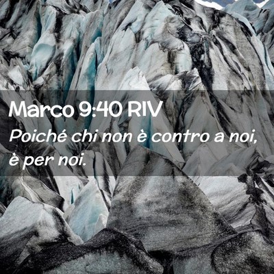 Picture 02 - Marco 9:40 RIV - Poiché chi non è contro a noi, è per - Bible Verse Picture