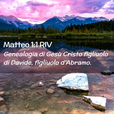 Picture 02 - Matteo 1:1 RIV - Genealogia di Gesù Cristo figliuolo di Davide, - Bible Verse Picture