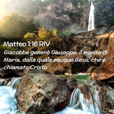 Picture 02 - Matteo 1:16 RIV - Giacobbe generò Giuseppe, il marito di Maria, - Bible Verse Picture