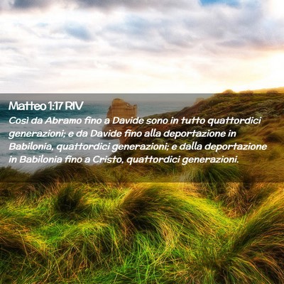 Picture 02 - Matteo 1:17 RIV - Così da Abramo fino a Davide sono in tutto - Bible Verse Picture