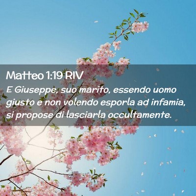 Picture 02 - Matteo 1:19 RIV - E Giuseppe, suo marito, essendo uomo giusto e non - Bible Verse Picture