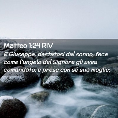 Picture 02 - Matteo 1:24 RIV - E Giuseppe, destatosi dal sonno, fece come - Bible Verse Picture