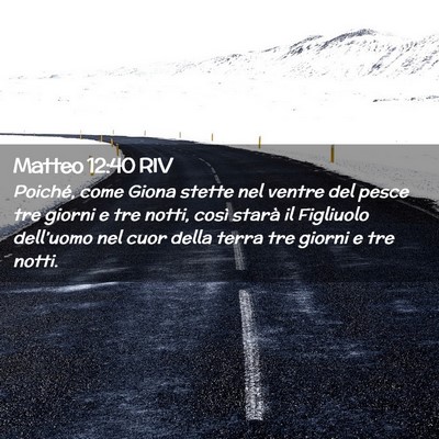Picture 02 - Matteo 12:40 RIV - Poiché, come Giona stette nel ventre del pesce - Bible Verse Picture
