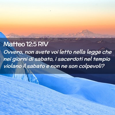 Picture 02 - Matteo 12:5 RIV - Ovvero, non avete voi letto nella legge che nei - Bible Verse Picture