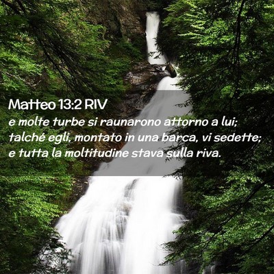 Picture 02 - Matteo 13:2 RIV - e molte turbe si raunarono attorno a lui; talché - Bible Verse Picture