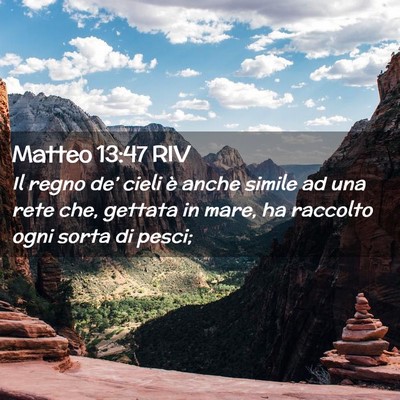 Picture 02 - Matteo 13:47 RIV - Il regno de’ cieli è anche simile ad una rete - Bible Verse Picture