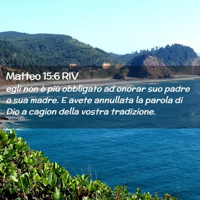 Picture 02 - Matteo 15:6 RIV - egli non è più obbligato ad onorar suo padre o - Bible Verse Picture