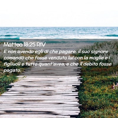 Picture 02 - Matteo 18:25 RIV - E non avendo egli di che pagare, il suo signore - Bible Verse Picture