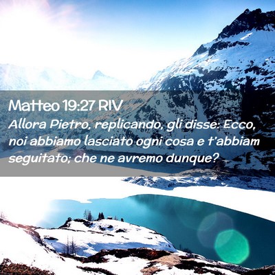 Picture 02 - Matteo 19:27 RIV - Allora Pietro, replicando, gli disse: Ecco, noi - Bible Verse Picture