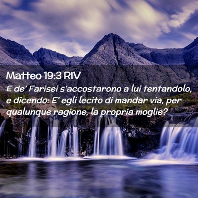 Picture 02 - Matteo 19:3 RIV - E de’ Farisei s’accostarono a lui tentandolo, - Bible Verse Picture