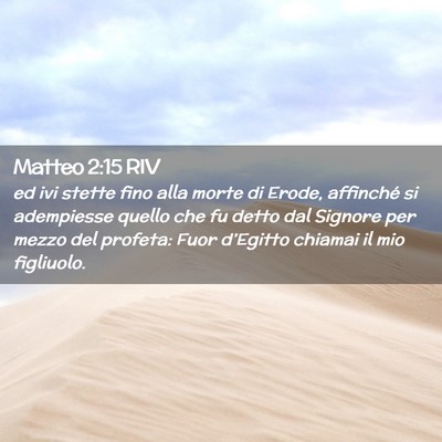 Picture 02 - Matteo 2:15 RIV - ed ivi stette fino alla morte di Erode, affinché - Bible Verse Picture