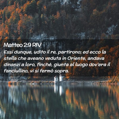 Picture 02 - Matteo 2:9 RIV - Essi dunque, udito il re, partirono; ed ecco la - Bible Verse Picture