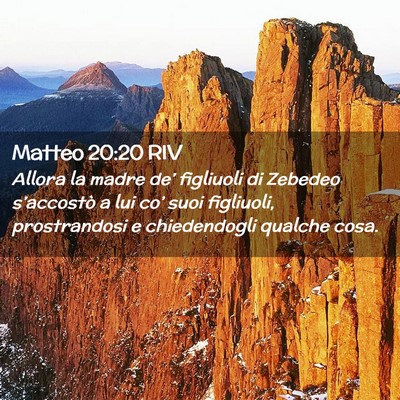 Picture 02 - Matteo 20:20 RIV - Allora la madre de’ figliuoli di Zebedeo - Bible Verse Picture