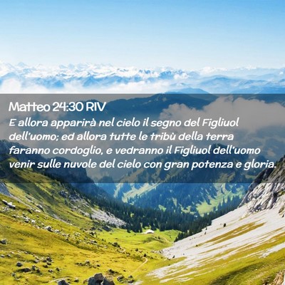Picture 02 - Matteo 24:30 RIV - E allora apparirà nel cielo il segno del - Bible Verse Picture
