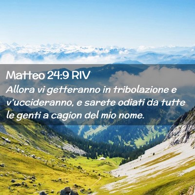 Picture 02 - Matteo 24:9 RIV - Allora vi getteranno in tribolazione e - Bible Verse Picture