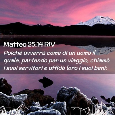 Picture 02 - Matteo 25:14 RIV - Poiché avverrà come di un uomo il quale, - Bible Verse Picture