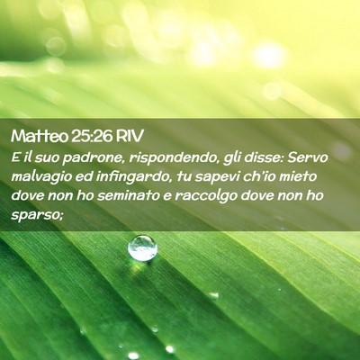 Picture 02 - Matteo 25:26 RIV - E il suo padrone, rispondendo, gli disse: Servo - Bible Verse Picture