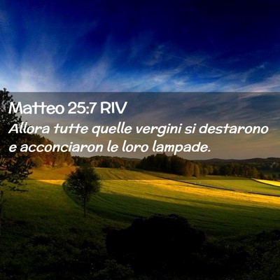Picture 02 - Matteo 25:7 RIV - Allora tutte quelle vergini si destarono e - Bible Verse Picture