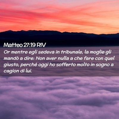 Picture 02 - Matteo 27:19 RIV - Or mentre egli sedeva in tribunale, la moglie gli - Bible Verse Picture
