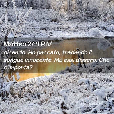 Picture 02 - Matteo 27:4 RIV - dicendo: Ho peccato, tradendo il sangue - Bible Verse Picture