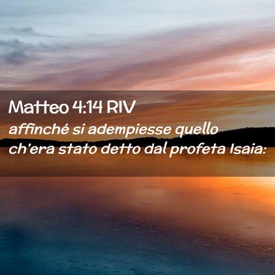 Picture 02 - Matteo 4:14 RIV - affinché si adempiesse quello ch’era stato - Bible Verse Picture
