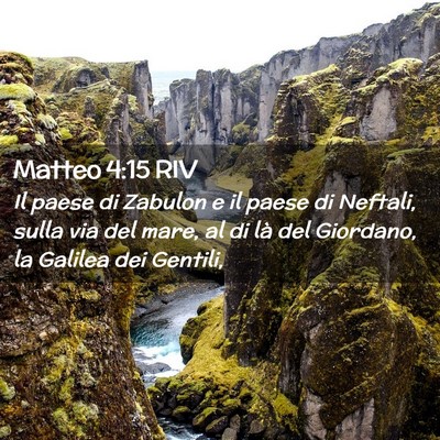 Picture 02 - Matteo 4:15 RIV - Il paese di Zabulon e il paese di Neftali, sulla - Bible Verse Picture