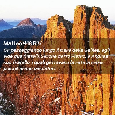 Picture 02 - Matteo 4:18 RIV - Or passeggiando lungo il mare della Galilea, egli - Bible Verse Picture
