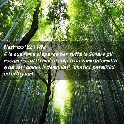Picture 02 - Matteo 4:24 RIV - E la sua fama si sparse per tutta la Siria; e gli - Bible Verse Picture
