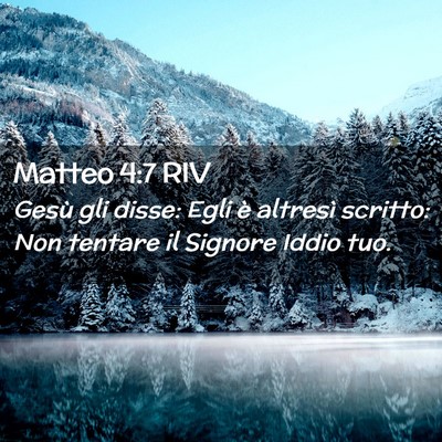 Picture 02 - Matteo 4:7 RIV - Gesù gli disse: Egli è altresì scritto: Non - Bible Verse Picture