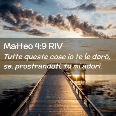 Picture 02 - Matteo 4:9 RIV - Tutte queste cose io te le darò, se, - Bible Verse Picture