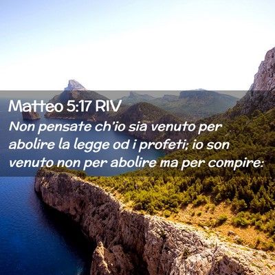 Picture 02 - Matteo 5:17 RIV - Non pensate ch’io sia venuto per abolire la - Bible Verse Picture