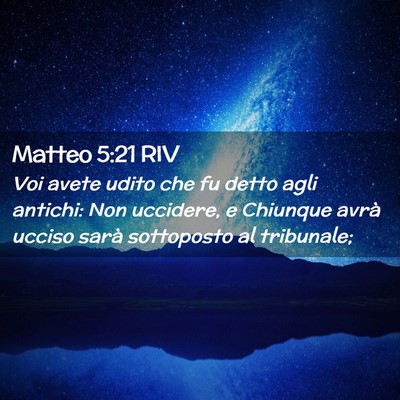 Picture 02 - Matteo 5:21 RIV - Voi avete udito che fu detto agli antichi: Non - Bible Verse Picture