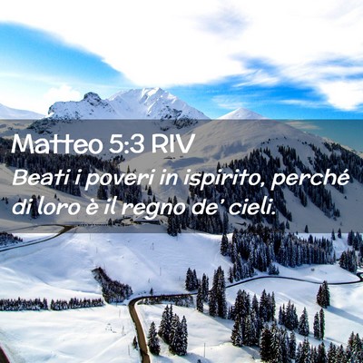 Picture 02 - Matteo 5:3 RIV - Beati i poveri in ispirito, perché di loro è il - Bible Verse Picture