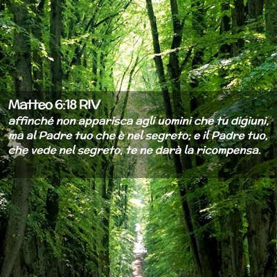 Picture 02 - Matteo 6:18 RIV - affinché non apparisca agli uomini che tu - Bible Verse Picture