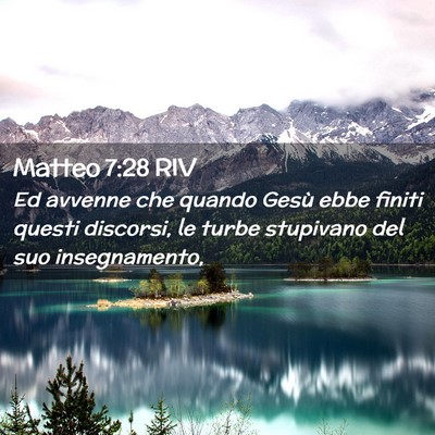 Picture 02 - Matteo 7:28 RIV - Ed avvenne che quando Gesù ebbe finiti questi - Bible Verse Picture