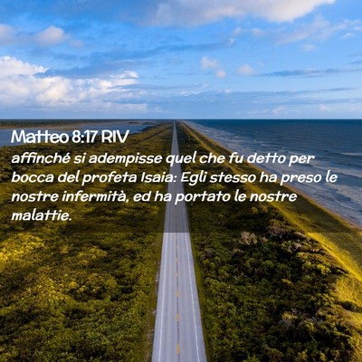 Picture 02 - Matteo 8:17 RIV - affinché si adempisse quel che fu detto per - Bible Verse Picture