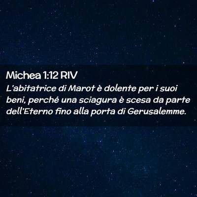 Picture 02 - Michea 1:12 RIV - L’abitatrice di Marot è dolente per i suoi - Bible Verse Picture