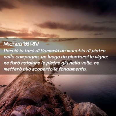 Picture 02 - Michea 1:6 RIV - Perciò io farò di Samaria un mucchio di pietre - Bible Verse Picture