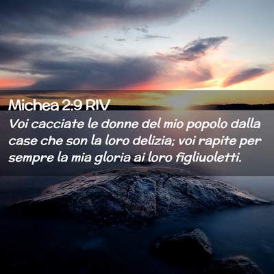 Picture 02 - Michea 2:9 RIV - Voi cacciate le donne del mio popolo dalla case - Bible Verse Picture