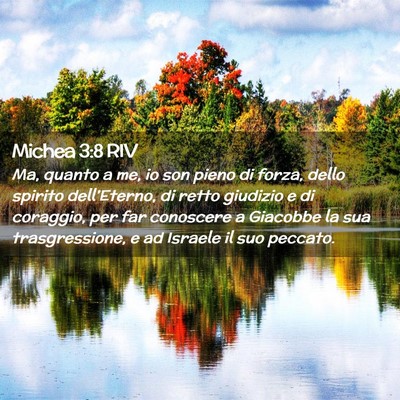 Picture 02 - Michea 3:8 RIV - Ma, quanto a me, io son pieno di forza, dello - Bible Verse Picture