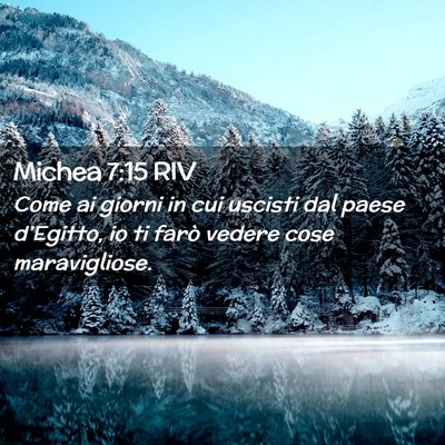 Picture 02 - Michea 7:15 RIV - Come ai giorni in cui uscisti dal paese - Bible Verse Picture