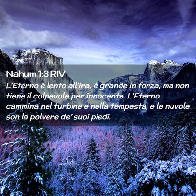 Picture 02 - Nahum 1:3 RIV - L’Eterno è lento all’ira, è grande in - Bible Verse Picture