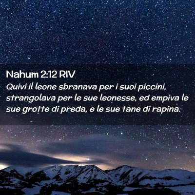Picture 02 - Nahum 2:12 RIV - Quivi il leone sbranava per i suoi piccini, - Bible Verse Picture