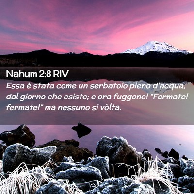 Picture 02 - Nahum 2:8 RIV - Essa è stata come un serbatoio pieno d’acqua, - Bible Verse Picture